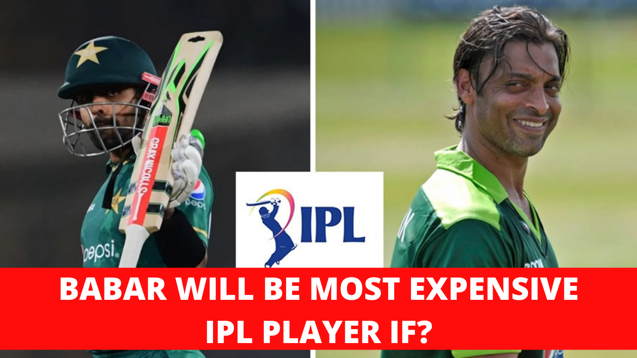You are currently viewing Shoaib Akhter Says Babar Is Worth 15-20 CR in Indian Premier League!
